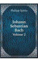 Johann Sebastian Bach Volume 2: (English)