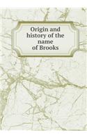Origin and history of the name of Brooks