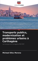 Transports publics, modernisation et problèmes urbains à Carthagène
