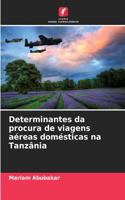 Determinantes da procura de viagens aéreas domésticas na Tanzânia