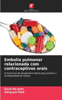 Embolia pulmonar relacionada com contraceptivos orais