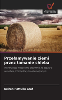 Przelamywanie ziemi przez lamanie chleba