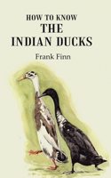 How to know the Indian ducks [hardcover]