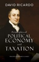 Principles of Political Economy and Taxation