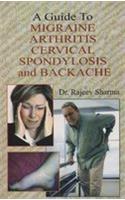 Guide to Migraine Arthritis Cervical Spondylosis and Backache