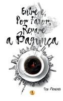 Entre e, Por Favor, Repare a Bagunça