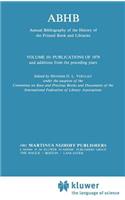 Abhb Annual Bibliography of the History of the Printed Book and Libraries: Volume 10: Publications of 1979 and Additions from the Preceding Years