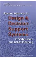 Recent Advances in Design and Decision Support Systems in Architecture and Urban Planning