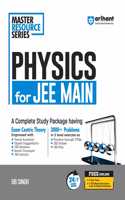 Arihant Master Resource Series Physics for JEE Main I A complete study package having exam centric theory, 3000+ problems in 3 levels, 24/7 doubt solver, FREE Online Support