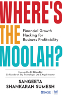 Where's the Moolah?: Financial Growth Hacking for Business Profitability