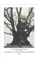 Patrick Van Caeckenbergh: La Ruine Fructueuse