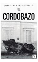 El Cordobazo: La Ciudad de la Furia