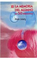 La Memoria del Alumno En 50 Preguntas