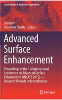 Advanced Surface Enhancement: Proceedings of the 1st International Conference on Advanced Surface Enhancement (Incase 2019)--Research Towards Industrialisation