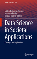 Data Science in Societal Applications: Concepts and Implications