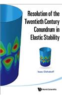 Resolution of the Twentieth Century Conundrum in Elastic Stability