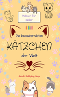 Die bezauberndsten Kätzchen der Welt - Malbuch für Kinder - Kreative und lustige Szenen lächelnder Katzen
