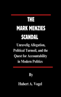 Mark Menzies Scandal: Unraveling Allegation, Political Turmoil, and the Quest for Accountability in Modern Politics