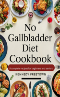 No Gallbladder Diet Cookbook