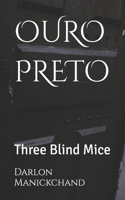Ouro Preto: Three Blind Mice