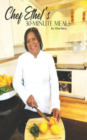 Chef Ethel's 30-Minute Meals