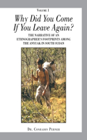 Why Did You Come If You Leave Again?: The Narrative of an Ethnographer's Footprints Among the Anyuak in South Sudan