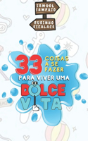 33 coisas a se fazer para viver uma dolce vita