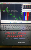Beating the Finacial Futures Market: 2023 Deluxe Edition Almanac