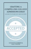 Crafting a Compelling College Admissions Essay: A Guide to Stand Out and Succeed