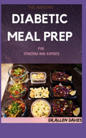 The Amazing DIABETIC MEAL PREP For Starters And Experts