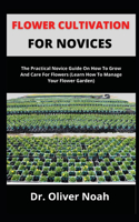 Flower Cultivation For Novices