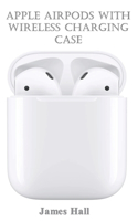 Apple AirPods with Wireless Charging Case