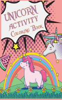 Unicorn Activity Coloring Book: Unicorn Coloring Book For Girls