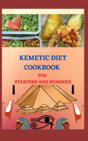 The 2021 Kemetic Diet Cookbook for Starters and Dummies: Step By Step Guide Between Mind, Body and Soul