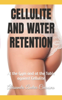 Cellulite and Water Retention