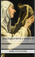 Dialogues with a Mystic II