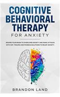 Cognitive Behavioral Therapy for Anxiety