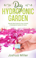 Diy Hydroponic Garden