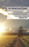 Adventure Quest: From Eating Disorders to Freedom