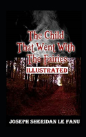 The Child That Went With The Fairies Illustrated