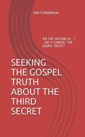 Seeking the Gospel Truth about the Third Secret