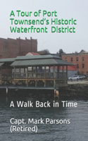 Tour of Port Townsend's Historic Waterfront District