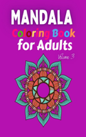 Mandala Coloring Book for Adults Volume 3: Adult Coloring Book Stress Relieving Designs Mandalas. Bohemian Mandala Adults Coloring Book .