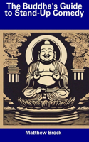 Buddha's Guide to Stand-Up Comedy
