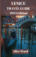 Venice Travel Guide 2024
