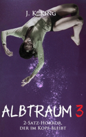 Albtraum 3: 2-Satz-Horror, der im Kopf bleibt(Albtraum - 2-Satz-Horror, Der Im Kopf Bleibt)