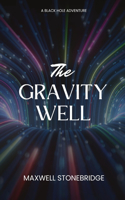 Gravity Well: A Black Hole Adventure
