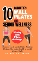 10-Minute Wall Pilates for Senior Wellness