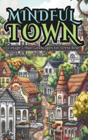 MINDFUL TOWN Vintage Urban Landscapes