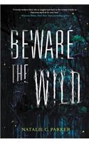 Beware the Wild